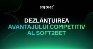 Soft2Bet: Dezlănțuirea avantajului competitiv în iGaming